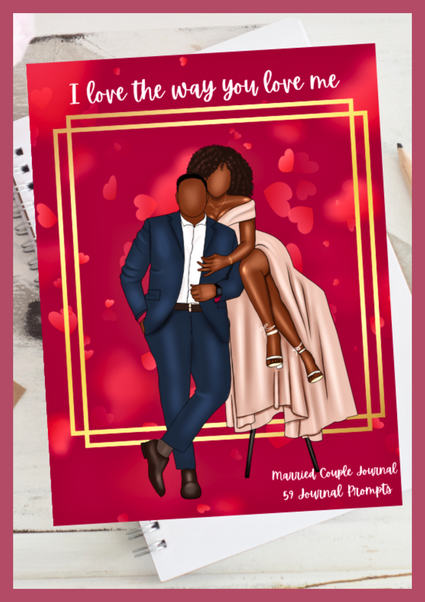 I Love The Way You Love Me - The Married Couple Journal